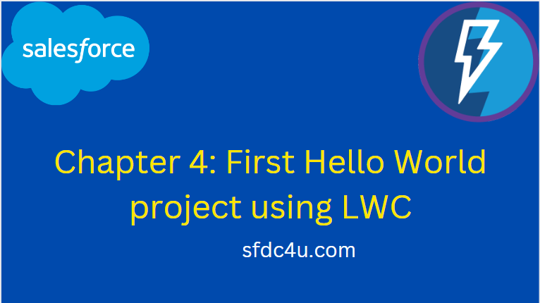 First Hello World Project using LWC